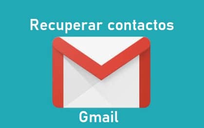 recuperar contactos gmail